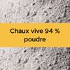 Chaux vive 94% Poudre